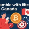 How to Gamble with Bitcoin in Canada 2026 – Beginner’s Guide