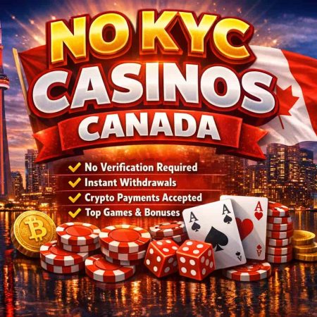No KYC Casinos Canada 2026 — Play Without Verification